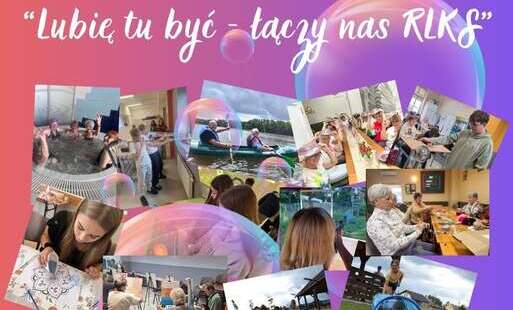 Zdjęcie do Lubię tu być - łączy nas RLKS