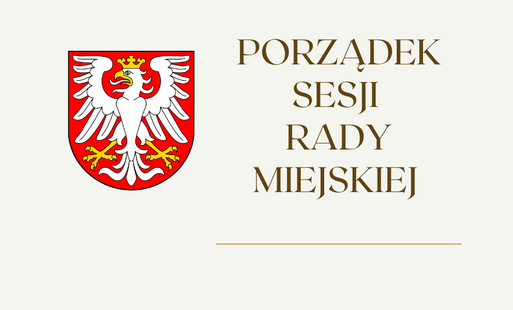 Zdjęcie do Porządek i projekty uchwał na XXXVI sesję Rady Miejskiej w Kcyni