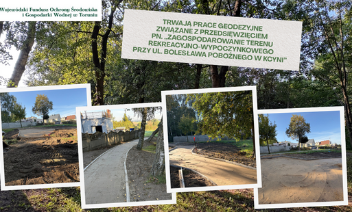 Zdjęcie do Trwają prace związane z realizacją zadania pn. ,,Zagospodarowanie terenu rekreacyjno-wypoczynkowy przy ul. Bolesława Pobożnego w Kcyni"