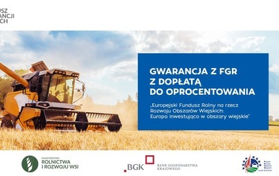 Zdjęcie do Ministerstwo Rolnictwa i Rozwoju Wsi wraz z Bankiem Gospodarstwa Krajowego kontynuuje kampanię informacyjną promującą Fundusz Gwarancji Rolnych