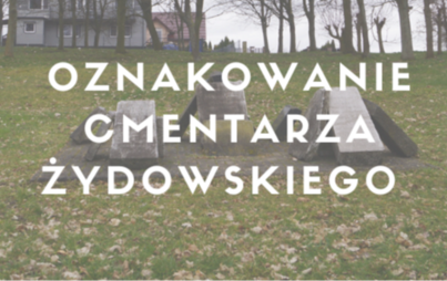 Zdjęcie do Ceremonia z oficjalną prezentacją tablicy upamiętniającej cmentarz żydowski w Kcyni