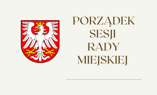 Zdjęcie do Porządek i projekty na XXXIII sesję Rady Miejskiej w Kcyni
