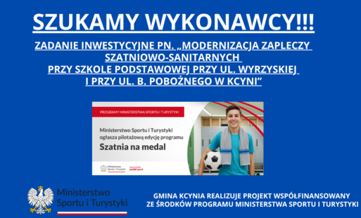 Zdjęcie do Szukamy wykonawcy! Zadanie inwestycyjne pn. Modernizacja zapleczy szatniowo-sanitarnych przy Szkole Pdstawowej im. Jana Czochralskiego w Kcyni 