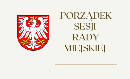 Zdjęcie do Porządek i projekty uchwał na XXXV sesję Rady Miejskiej w Kcyni